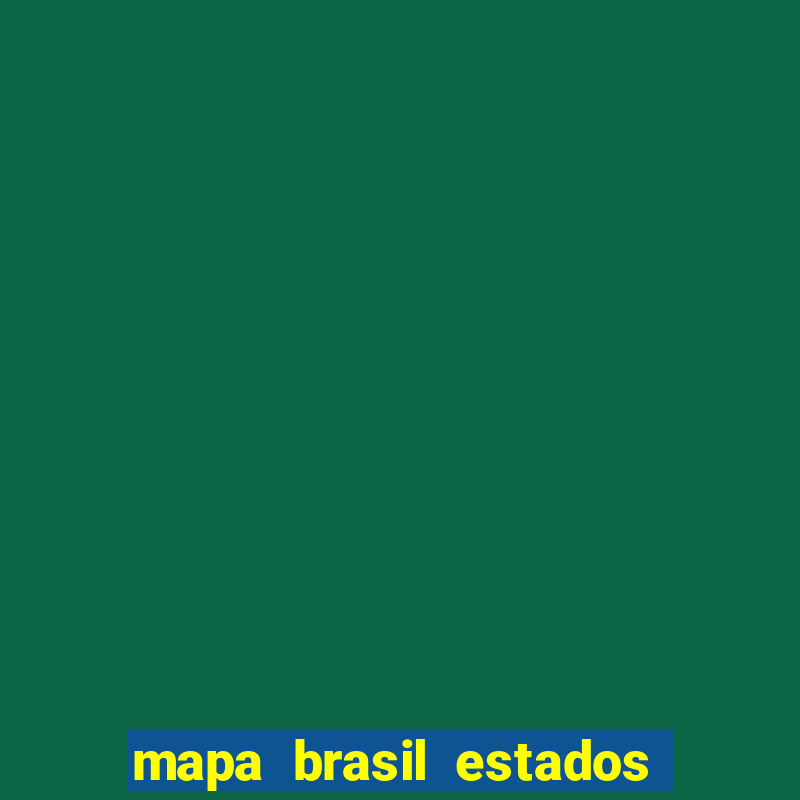 mapa brasil estados e capitais